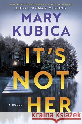 Its Not Her Deluxe Limited Edition MARY KUBICA 9780778387992