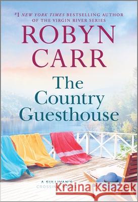 The Country Guesthouse Robyn Carr 9780778388272 Mira Books