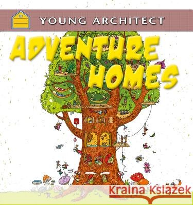 Adventure Homes Gerry Bailey 9780778702917 Crabtree Publishing Company