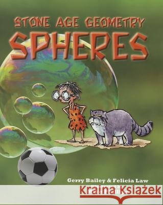 Stone Age Geometry: Spheres Bailey, Gerry 9780778705109 Crabtree Publishing Company