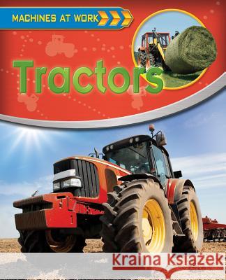 Tractors Clive Gifford 9780778710059 Crabtree Publishing Company