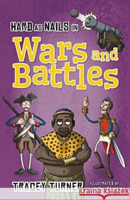 Hard as Nails in Wars and Battles Tracey Turner 9780778715269