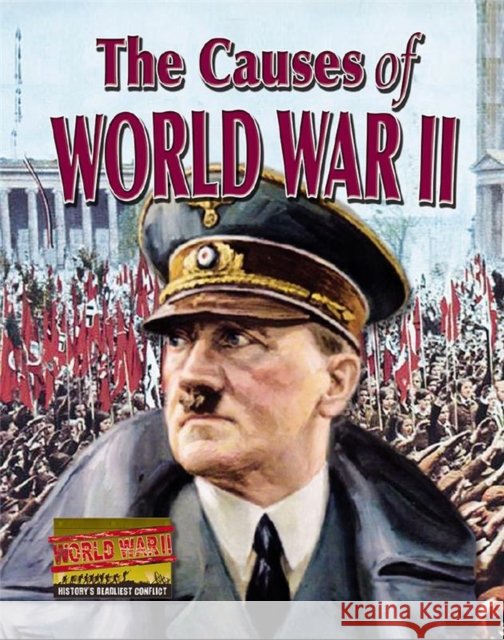 The Causes of World War II Alexander Offord 9780778721208