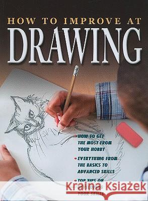 How to Improve at Drawing Dan Green 9780778735984 Crabtree Publishing Company