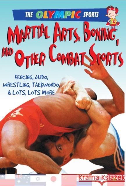 Martial Arts, Boxing, and Other Combat Sports Jason Page 9780778740339 Crabtree Publishing Co,US