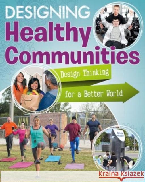Design Healthy Communities Sheri Doyle 9780778744634 Crabtree Publishing Company