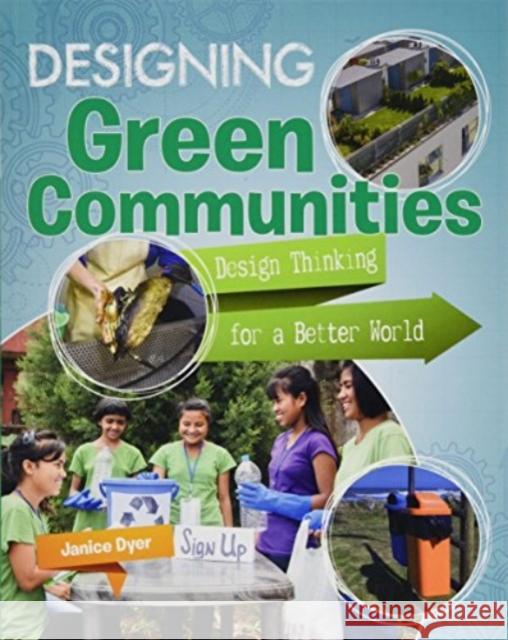 Design Green Communities Janice Dyer 9780778745402 Crabtree Publishing Company