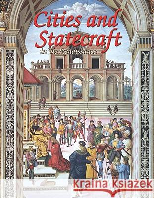 Cities and Statecraft in the Renaissance Lizann Flatt 9780778745952 Crabtree Publishing Company