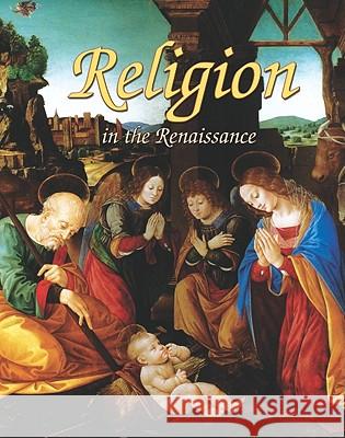 Religion in the Renaissance Lizann Flatt 9780778746171 Crabtree Publishing Company
