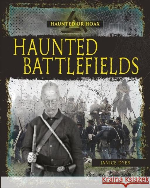 Haunted Battlefields Dyer Janice 9780778746393