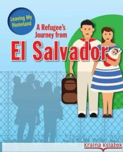 A Refugee s Journey from El Salvador Barghoorn Linda 9780778746911 Crabtree Publishing Co,US