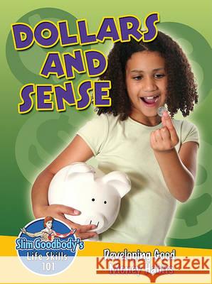 Dollars and Sense: Developing Good Money Habits Burstein John 9780778748106 Not Avail