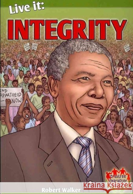 Live it: Integrity Robert Walker 9780778749196 Crabtree Publishing Co,Canada