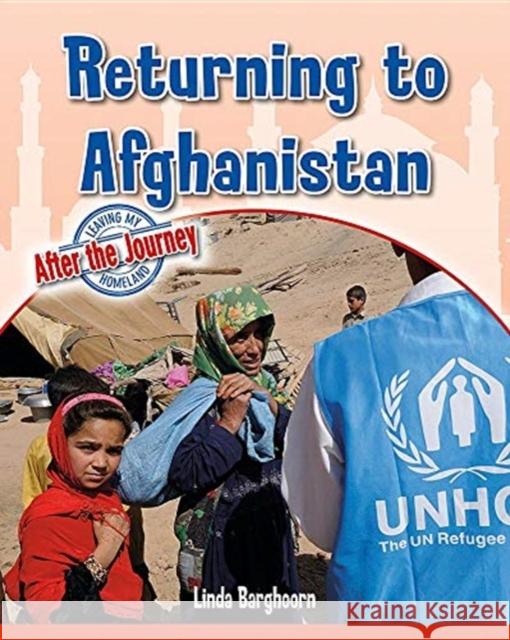 Returning to Afghanistan Linda Barghoorn 9780778749912 Crabtree Publishing Co,US