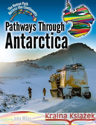 Pathways Through Antarctica John Miles 9780778766001 