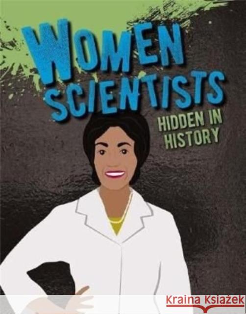 Women Scientists Hidden in History Cynthia O'Brien 9780778773078 Crabtree Publishing Co,US