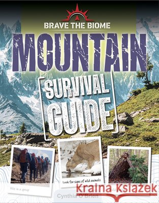 Mountain Survival Guide Cynthia O'Brien 9780778781288