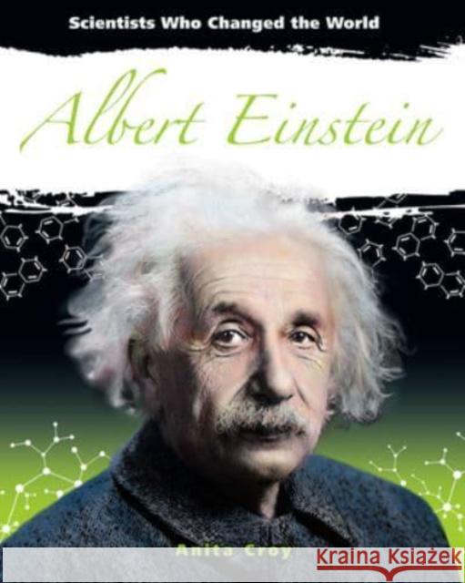 Albert Einstein Anita Croy 9780778782230 Crabtree Publishing Co,US