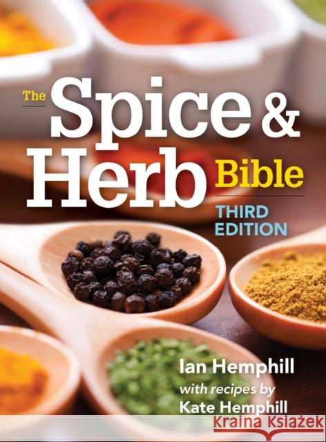 The Spice and Herb Bible Kate Hemphill 9780778804932 Robert Rose