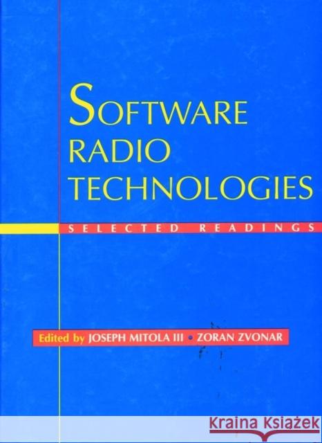Software Radio Technologies: Selected Readings Mitola, Joseph 9780780360228 John Wiley & Sons