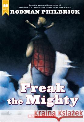 Freak the Mighty Rodman Philbrick W. R. Philbrick 9780780747302 Perfection Learning