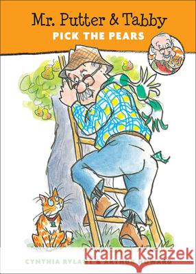 Mr. Putter & Tabby Pick the Pears Cynthia Rylant Arthur Howard 9780780778092 Perfection Learning
