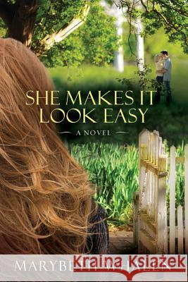 She Makes it Look Easy Marybeth Whalen 9780781403702 David C Cook Publishing Company
