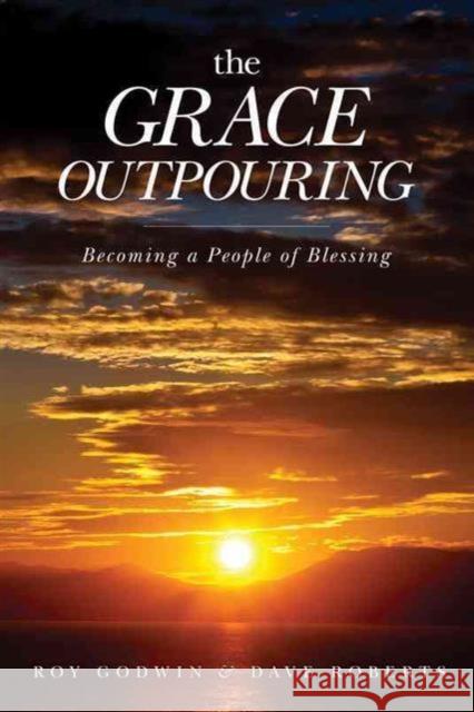 The Grace Outpouring Roy Godwin 9780781408462