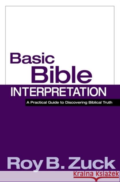 Basic Bible Interpretation Roy B. Zuck 9780781438773 Victor