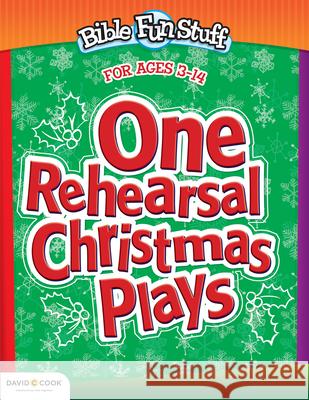 One Rehearsal Christmas Plays: Preschool Through Middle School Kendra Smiley 9780781441209