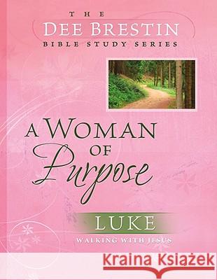 A Woman of Purpose Brestin, Dee 9780781443340 Cook Communications Ministries (CO)
