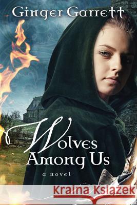 Wolves Among Us Ginger Garrett 9780781448857