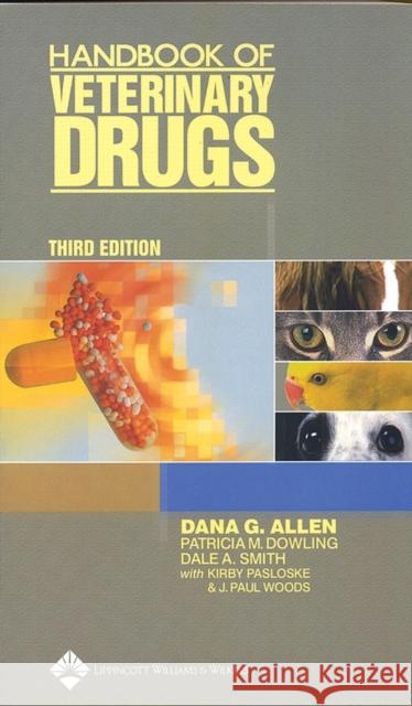 Handbook of Veterinary Drugs Allen                                    Pringle                                  Smith 9780781741262 Lippincott Williams & Wilkins