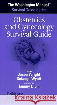 Obstetrics and Gynecology Survival Guide Washington University School of Medicine 9780781743631 Lippincott Williams & Wilkins