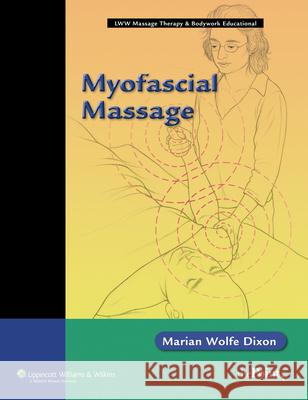 Myofascial Massage Marian Wolfe Dixon 9780781748322 0