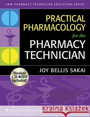 practical pharmacology for the pharmacy technician  Joy Bellis Sakai 9780781773485