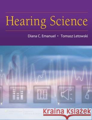 Hearing Science Tomasz Letowski 9780781780476 Lippincott Williams and Wilkins