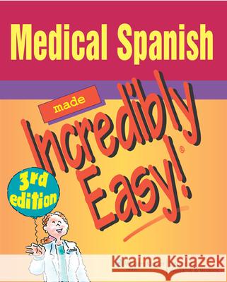 Medical Spanish Made Incredibly Easy!  9780781789417 Lippincott Williams & Wilkins