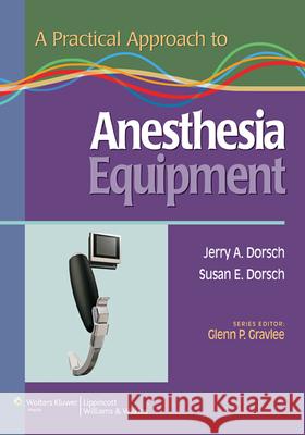 Practical Approach Anesthesia Equip PB Dorsch, Jerry A. 9780781798679 0
