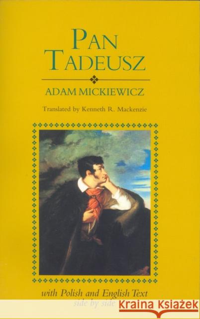 Pan Tadeusz (Revised): With Text in Polish and English Side by Side Mickiewicz, Adam 9780781800334 Hippocrene Books