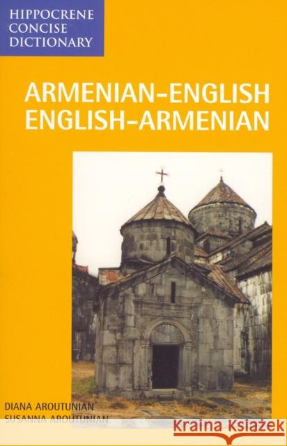 Armenian/English-English/Armenian Concise Dictionary Narair Shakhabasyan Diana Aroutunian 9780781801508 Hippocrene Books