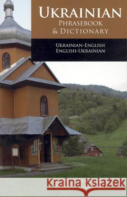 Ukrainian-English / English-Ukrainian Phrasebook & Dictionary Oleg Benyuch 9780781801881 Hippocrene Books