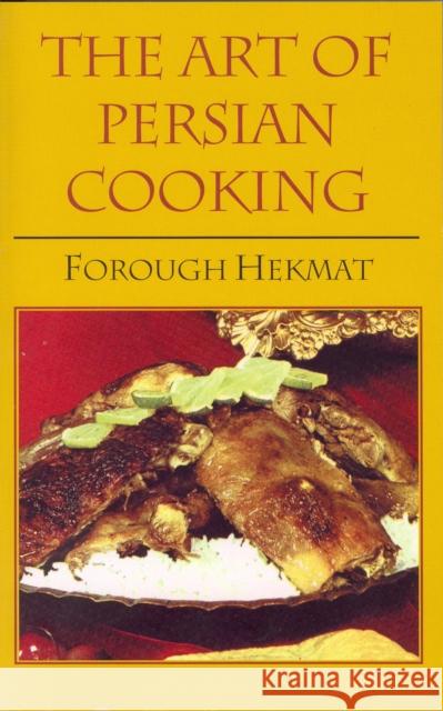 The Art of Persian Cooking Forough Hekmat 9780781802413 Hippocrene Books