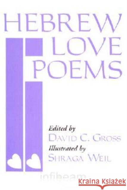 Hebrew Love Poems David C. Gross Shraga Weil 9780781804301 Hippocrene Books