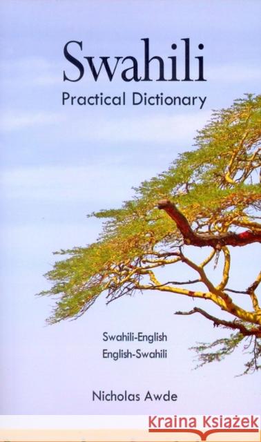 Swahili-English/English-Swahili Practical Dictionary Nicholas Awde 9780781804806