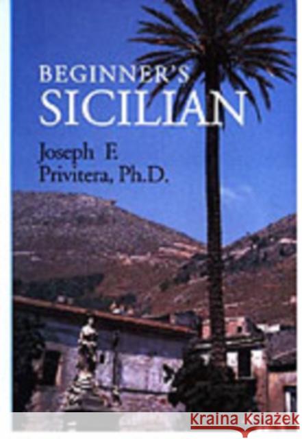 Beginner's Sicilian Privitera, Joseph 9780781806404 Hippocrene Books