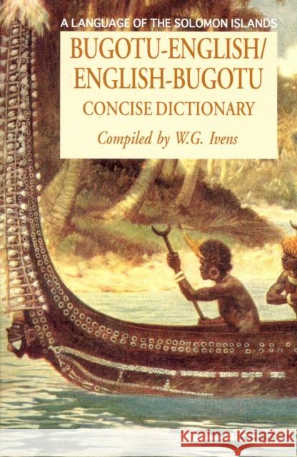 Bugotu-English/English-Bogutu Concise Dictionary: A Language of the Solomon Islands Ivens, Walter 9780781806602 Hippocrene Books