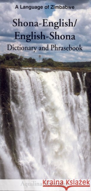 Shona-English/English-Shona Dictionary and Phrasebook Aquilina Mawadza 9780781808132 Hippocrene Books Inc.,U.S.