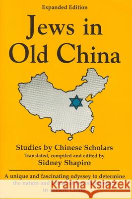 Jews in Old China: Studies by Chinese Scholars Shapiro, Sidney 9780781808330