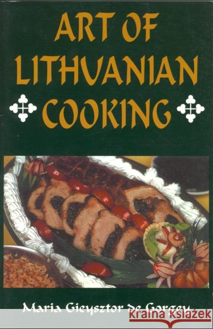 Art of Lithuanian Cooking Maria Gieysztor d 9780781808996 